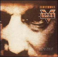Eurythmics - 1984: For The Love Of Big Brother