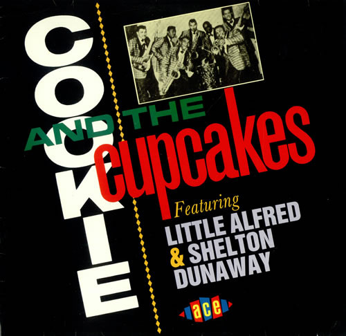 Cookie & The Cupcakes - Cookie And The Cupcakes Featuring Little Alfred & Shelton Dunawa