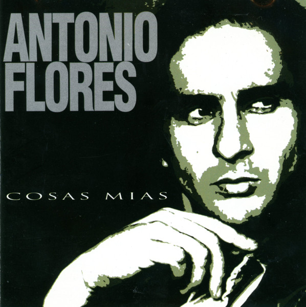 Antonio Flores – Cosas Mias (CD)