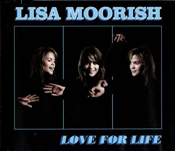 Lisa Moorish - Love For Life