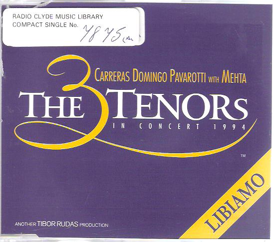 José Carreras & Plácido Domingo & Luciano Pavarotti – The 3 Tenors In Concert 1994: Libiamo (CDS)