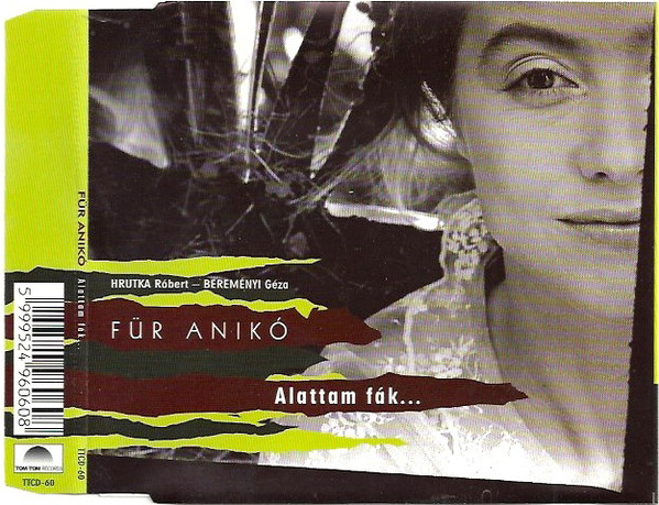 Für Anikó – Alattam Fák… (CDS)
