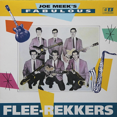 The Flee-Rekkers – Joe Meek’s Fabulous Flee-Rekkers (LP)