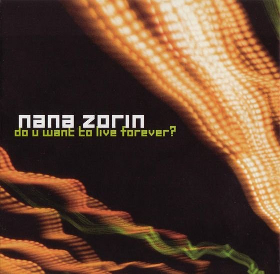 Nana Zorin – Do U Want To Live Forever? (CD)