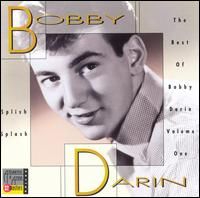 Bobby Darin - Splish Splash: The Best Of Bobby Darin Vol.1