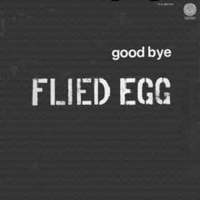 Flied Egg – Good Bye (CD)
