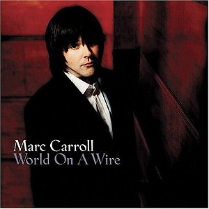 Marc Carroll – World On A Wire (CD+DVD)