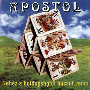 Apostol - Nehéz A Boldogságtól Búcsút Venni