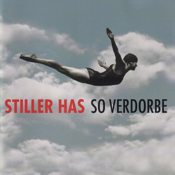 Stiller Has – So Verdorbe (CD)