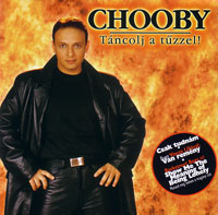 Chooby – Táncolj A Tűzzel! (CD)