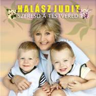 Halász Judit – Szeresd A Testvéred! (CD)