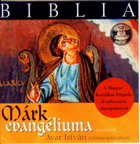 Avar István – Biblia: Márk Evangéliuma (Részletek) (CD)