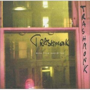 Trashmonk - Mona Lisa Overdrive