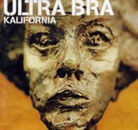 Ultra Bra – Kalifornia (CD)