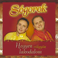 Sógorok – Hegyen-Völgyön Lakodalom (CD)