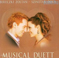 Bereczki Zoltán & Szinetár Dóra - Musical Duett