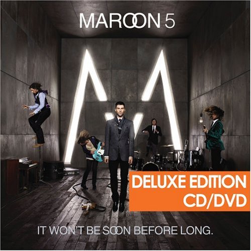 Maroon 5 - It Won’t Be Soon Before Long