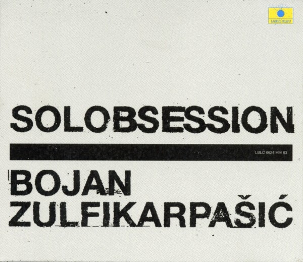 Bojan Zulfikarpasic – Solobsession (CD)