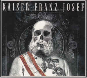 Kaiser Franz Josef – Make Rock Great Again (CD)