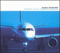 Alex Santer – Trippin’ (In A Twisted World) (CD)