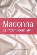 Madonna – Georges-Claude Guilbert: As Postmodern Myth (KÖNYV)