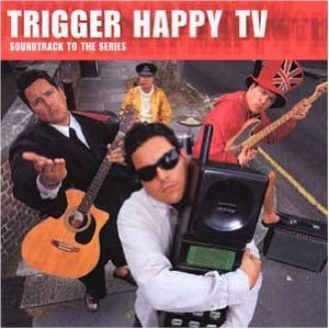 Filmzene - Trigger Happy TV: Soundtrack To The Series
