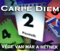 Carpe Diem – Vége Van Már A Hétnek (CDS)