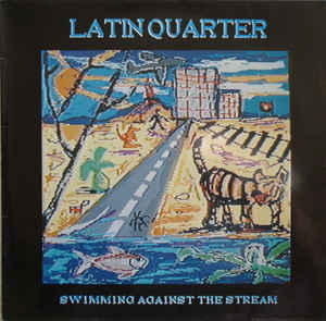 Latin Quarter – Swimming Against The Stream (LP)