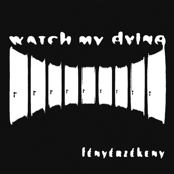 Watch My Dying – Fényérzékeny (CD)
