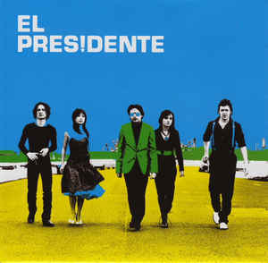 El Pres!dente - El Pres!dente