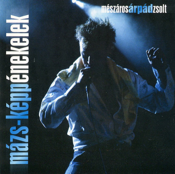 Mészáros Árpád Zsolt – Mázs-képp Énekelek (CD)