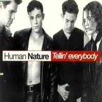 Human Nature - Tellin’ Everybody