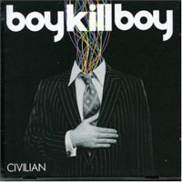 Boy Kill Boy – Civilian (CD)