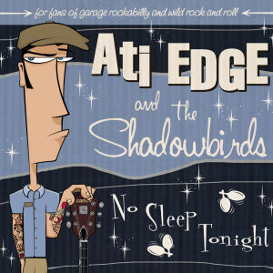 Ati Edge & The Shadowbirds – No Sleep Tonight (CD)