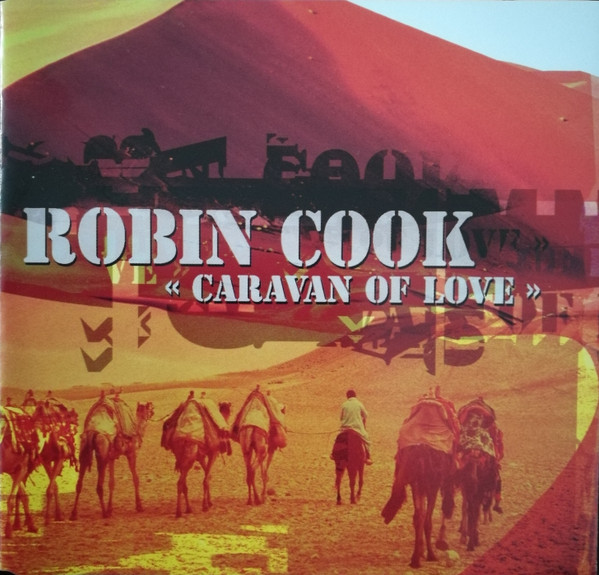 Robin Cook - Caravan Of Love