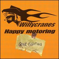 Willycranes - Happy Motoring / Gone Fighting