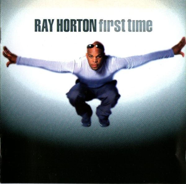 Ray Horton – First Time (CD)