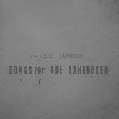 Naked Lunch – Songs For The Exhausted (CD)
