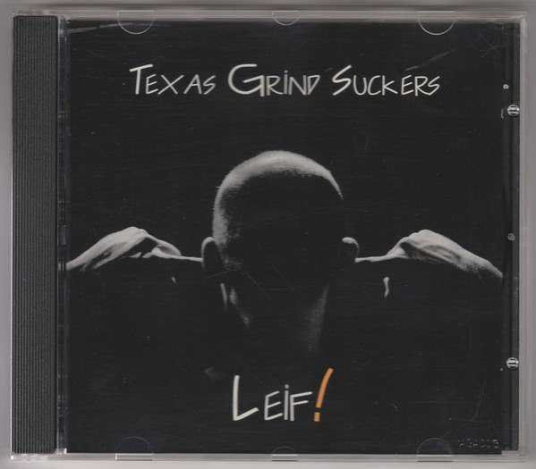Texas Grind Suckers – Leif! (CD)