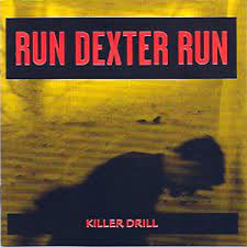 Run Dexter Run – Killer Drill (CD)