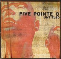 Five Pointe O - Untitled