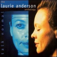 Laurie Anderson - Talk Normal: The Laurie Anderson Anthology