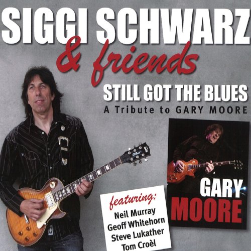 Siggi Schwarz – Still Got The Blues: A Tribute To Gary Moore (CD)
