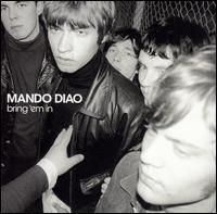 Mando Diao – Bring ’em In (CD)