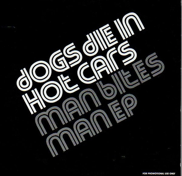 Dogs Die In Hot Cars – Man Bites Man EP (CD)