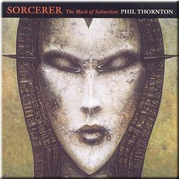 Phil Thornton – Sorcerer: The Mask Of Seduction (CD)