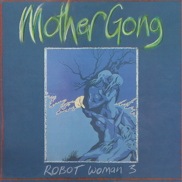 Mother Gong – Robot Woman 3 (CD)