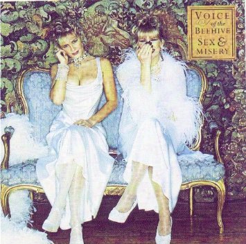 Voice Of The Beehive - Sex & Misery