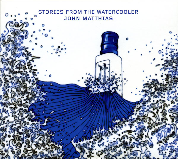 John Matthias – Stories From The Watercooler (CD)
