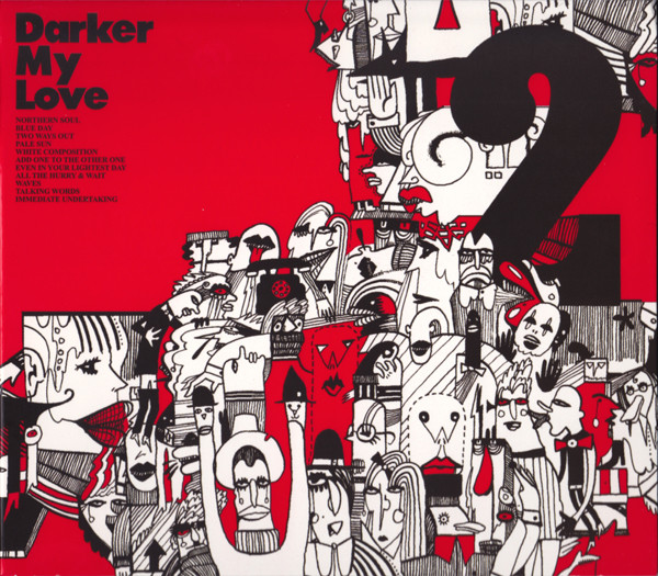 Darker My Love - 2
